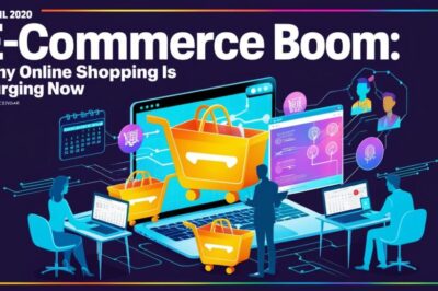 E-commerce Boom: Why Online Shopping Is Surging Now
